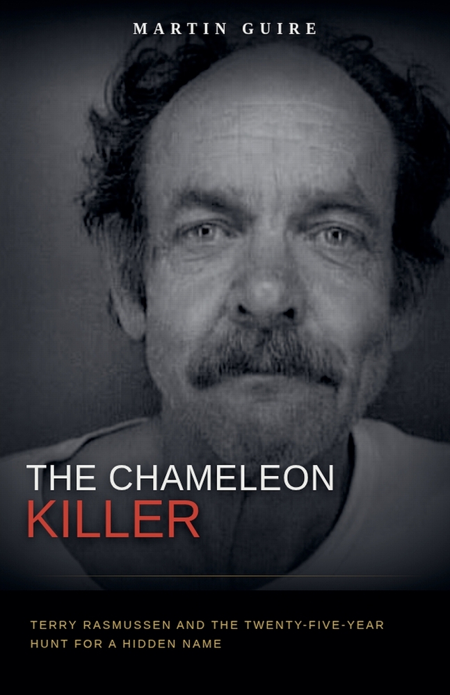The Chameleon Killer: Terry Rasmussen and the Twenty-Five-Year Hunt for a Hidden Name cover