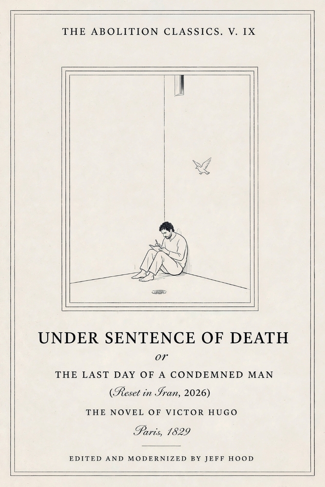 Under Sentence of Death or The Last Day of a Condemned Man: Reset in Iran, 2026 cover