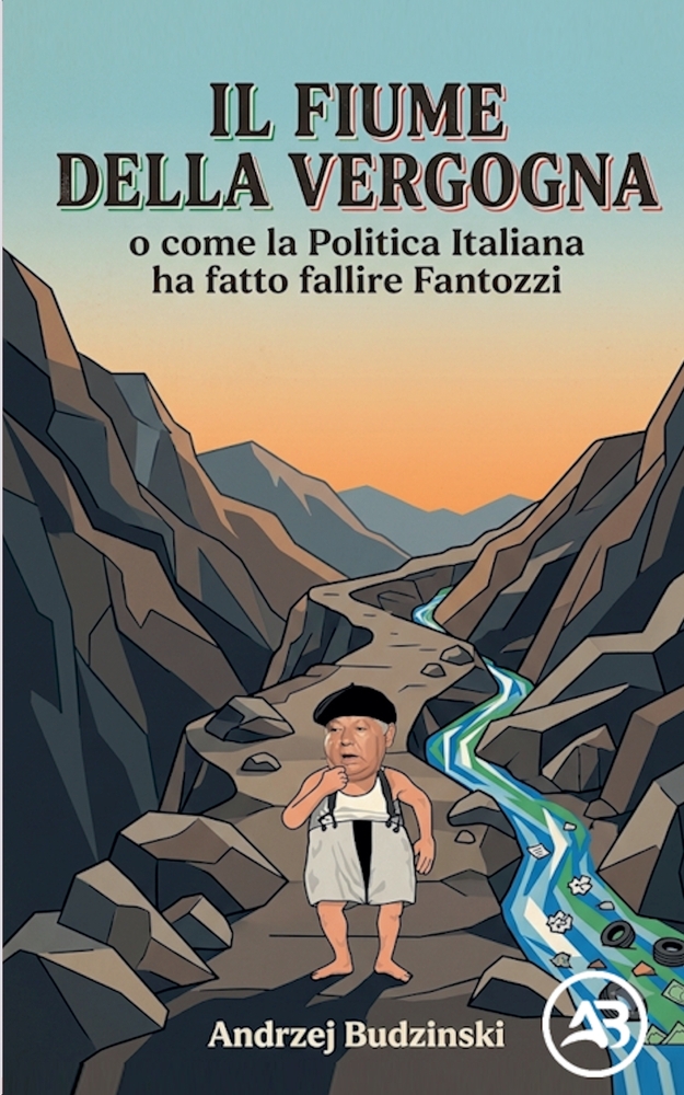 IL FIUME DELLA VERGOGNA o come la Politica Italiana ha fatto fallire Fantozzi cover