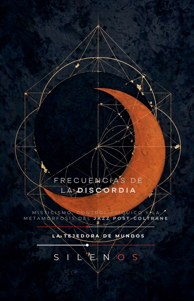 Frecuencias de la Discordia: La Metamorfosis del Jazz post-Coltrane cover