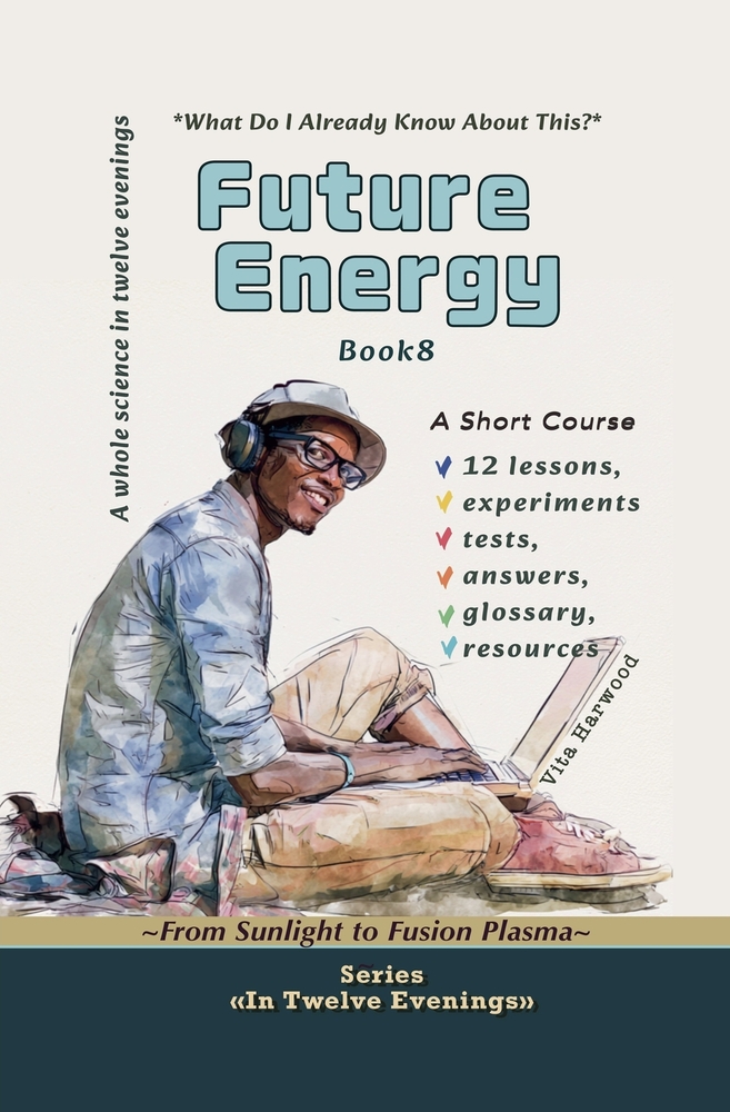 Future Energy: From Sunlight to Fusion Plasma: Course-Research cover