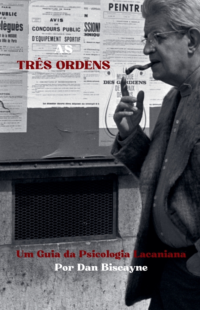As Três Ordens: Um Guia da Psicologia Lacaniana cover