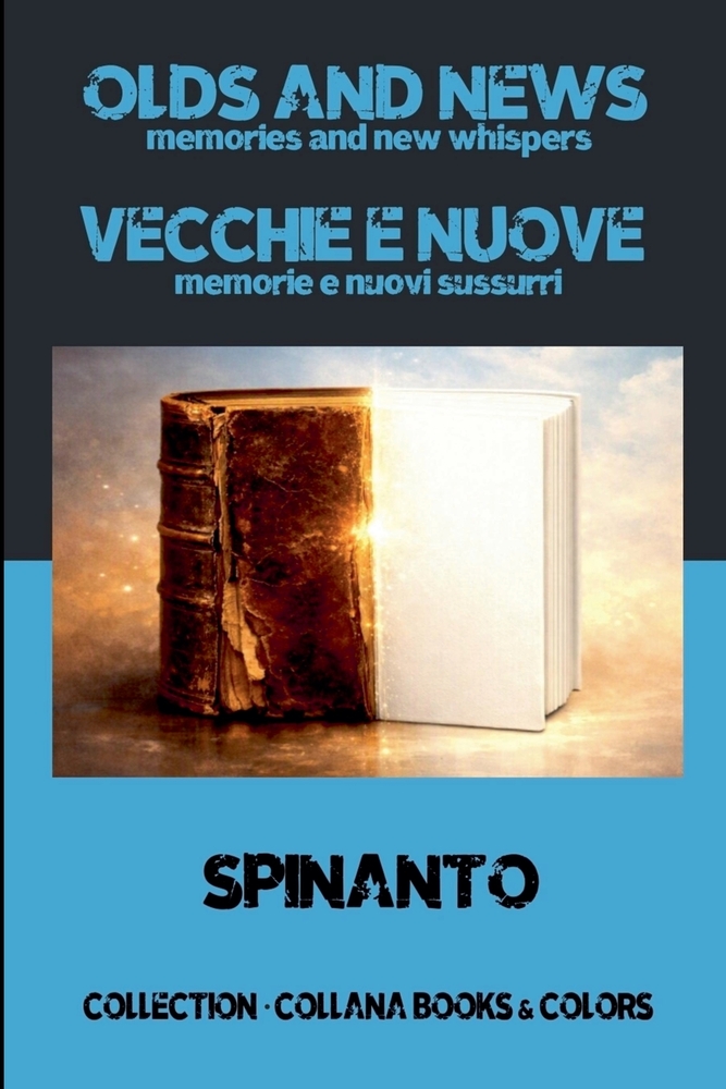 OLDS AND NEWS - VECCHIE E NUOVE memories and new whispers - memorie e nuovi sussurri cover