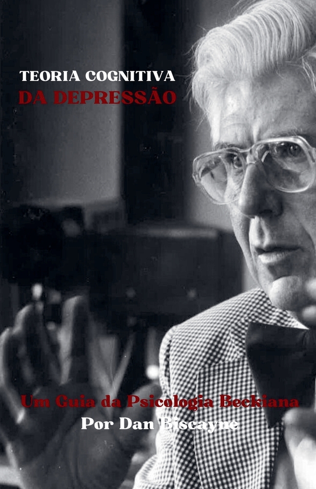 Teoria Cognitiva da Depressão: Um Guia da Psicologia Beckiana cover