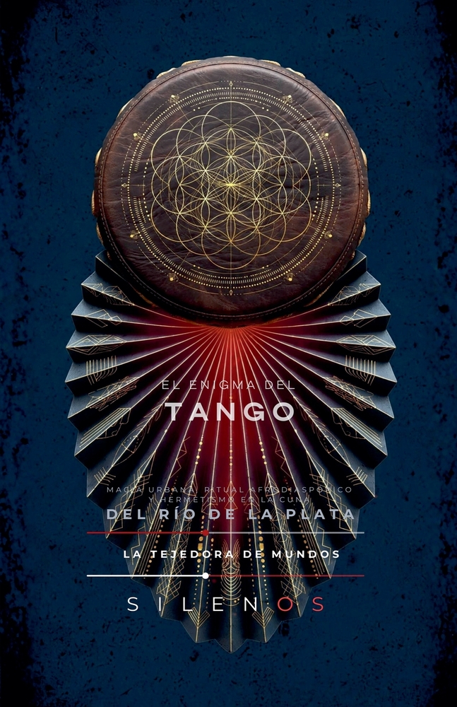 El Enigma del Tango: Magia urbana, ritual afrodiaspórico y hermetismo en la cuna del Río de la Plata cover
