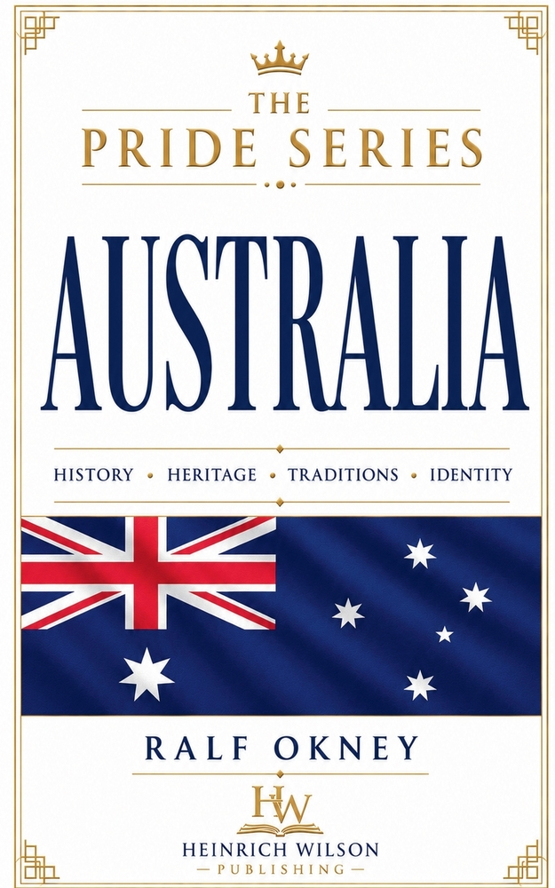Australia: The Pride Series: History, Heritage, Traditions, Identity cover