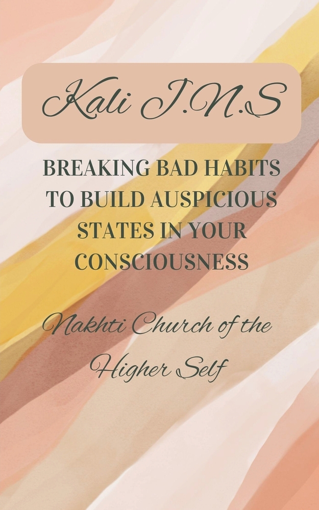 Breaking Bad Habits To Build Auspicious States In Your Consciousness cover