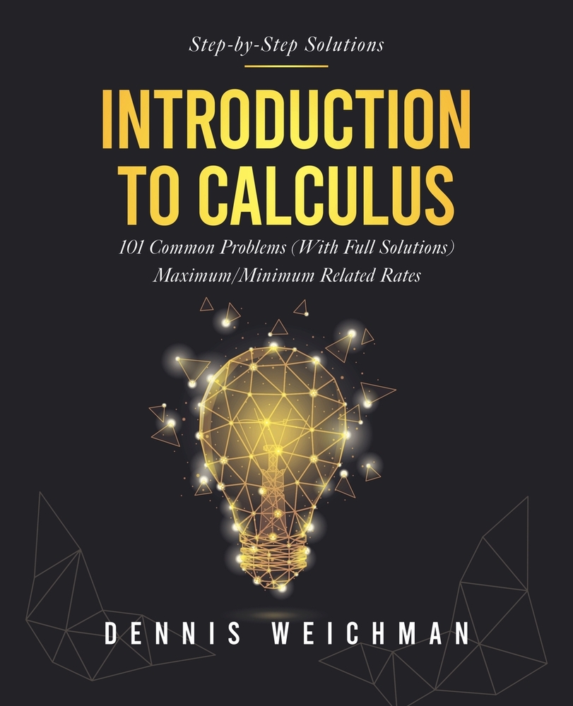Introduction to Calculus: 101 Problems (With Full Solutions) Maximum/Minimum Related Rates cover