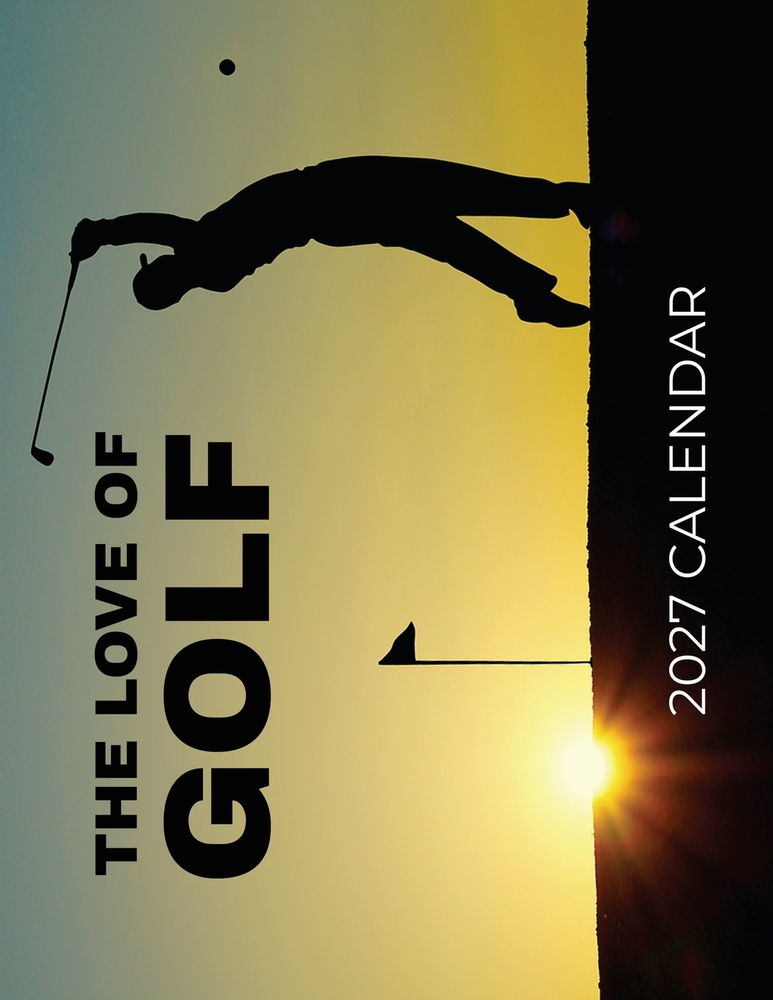 The Love of Golf 2027 Calendar cover