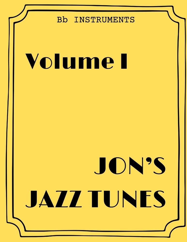 Jon's Jazz Tunes Volume I [Bb Instruments] cover