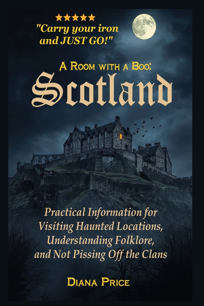 A Room with a Boo Scotland: Practical Information for Visting Haunted Locations, Understanding Folklore, and Not Pissing Off the Clans cover