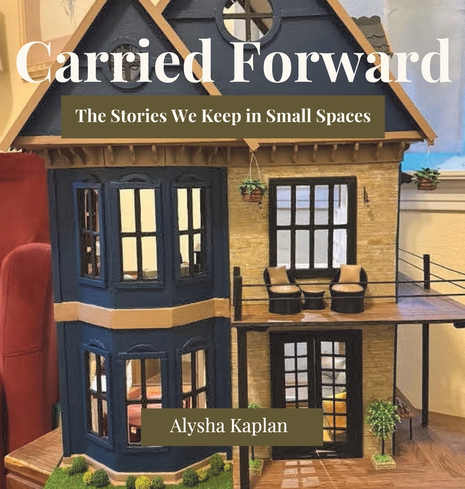 Carried Forward: The Stories We Keep In Small Spaces cover