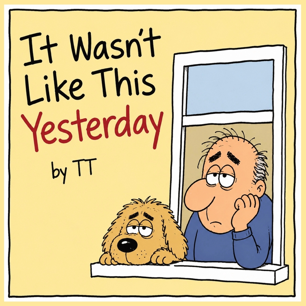 It Wasn't Like This Yesterday cover