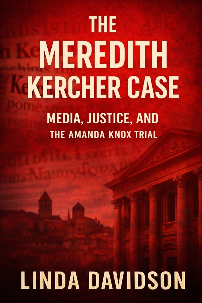The Meredith Kercher Case: Media, Justice and the Amanda Knox Trial cover