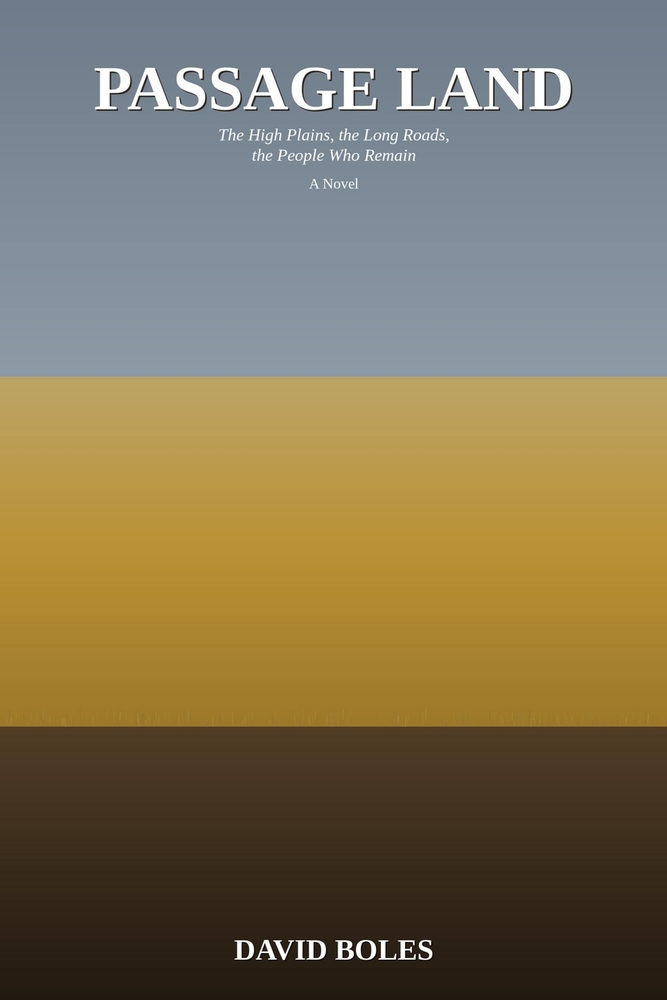Passage Land: The High Plains, the Long Roads, the People Who Remain cover