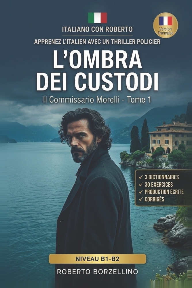 Il Commissario Morelli. L'Ombra dei Custodi: Apprenez l'Italien avec un Thriller Policier (B1-B2) - Édition Premium avec Exercices + Glossaires Biling cover