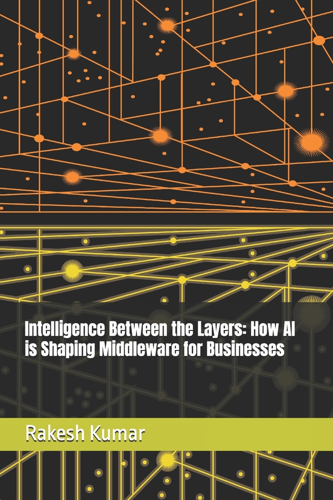 Intelligence Between the Layers: How AI is Shaping Middleware for Businesses cover