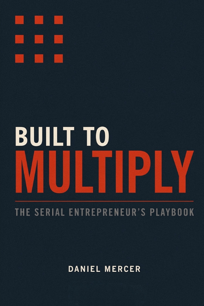 Built to Multiply: The Serial Entrepreneur's Playbook cover