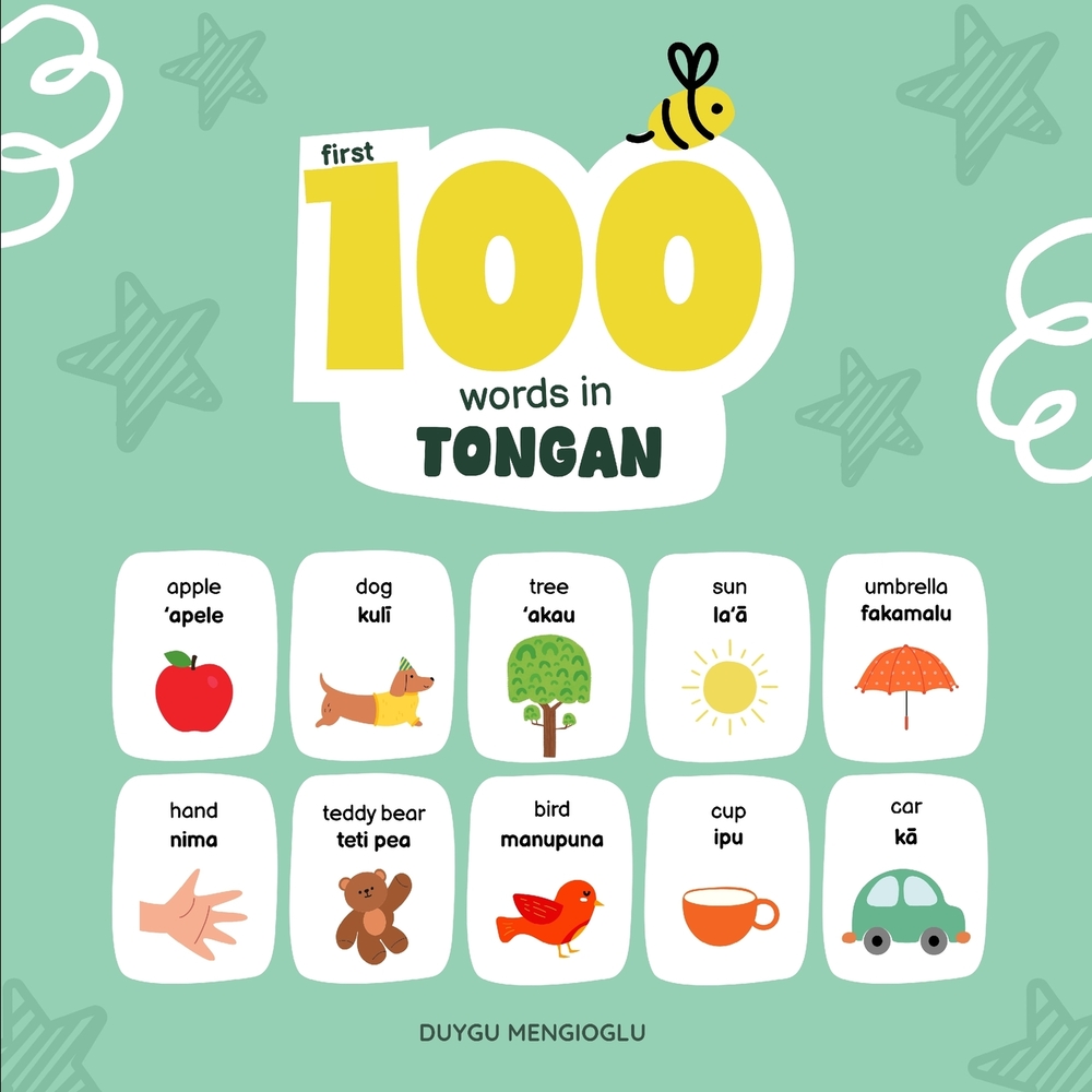 First 100 Words in Tongan: Tongan Language Learning for Kids, Bilingual Tongan Baby Book, Tongan First Dictionary, Tongan Flashcards cover