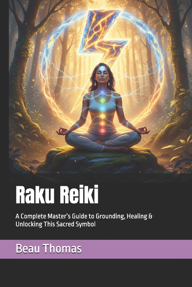 Raku Reiki: A Complete Master's Guide to Grounding, Healing & Unlocking This Sacred Symbol cover