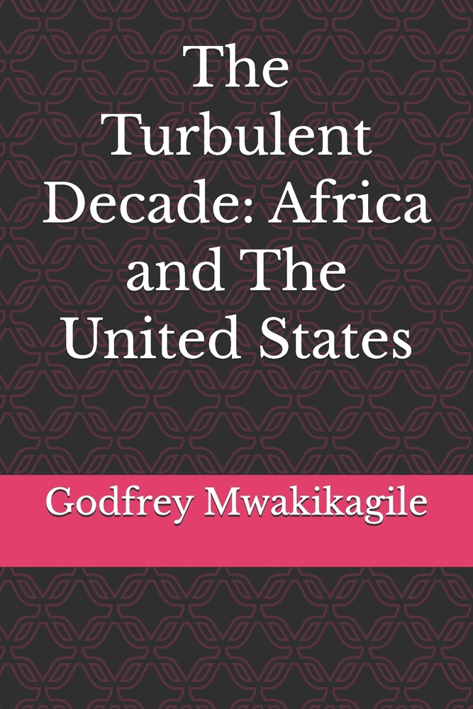 The Turbulent Decade: Africa and The United States cover