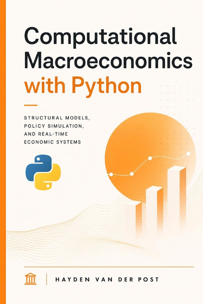 Computational Macroeconomics with Python: Structural Models, Policy Simulation, and Real-Time Economic Systems cover