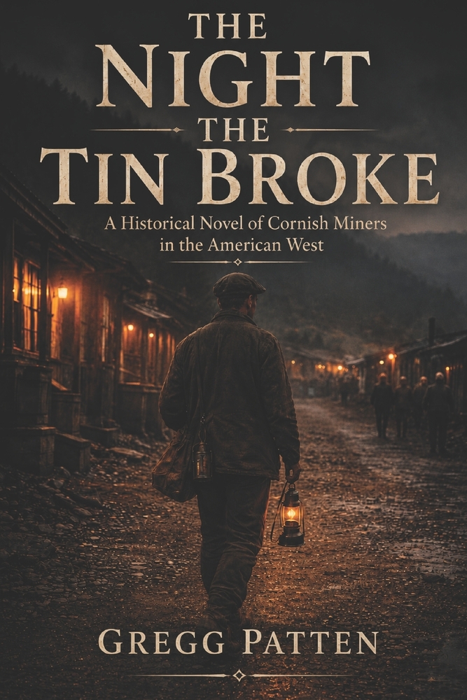 The Night the Tin Broke: A Historical Novel of Cornish Miners in the American West cover