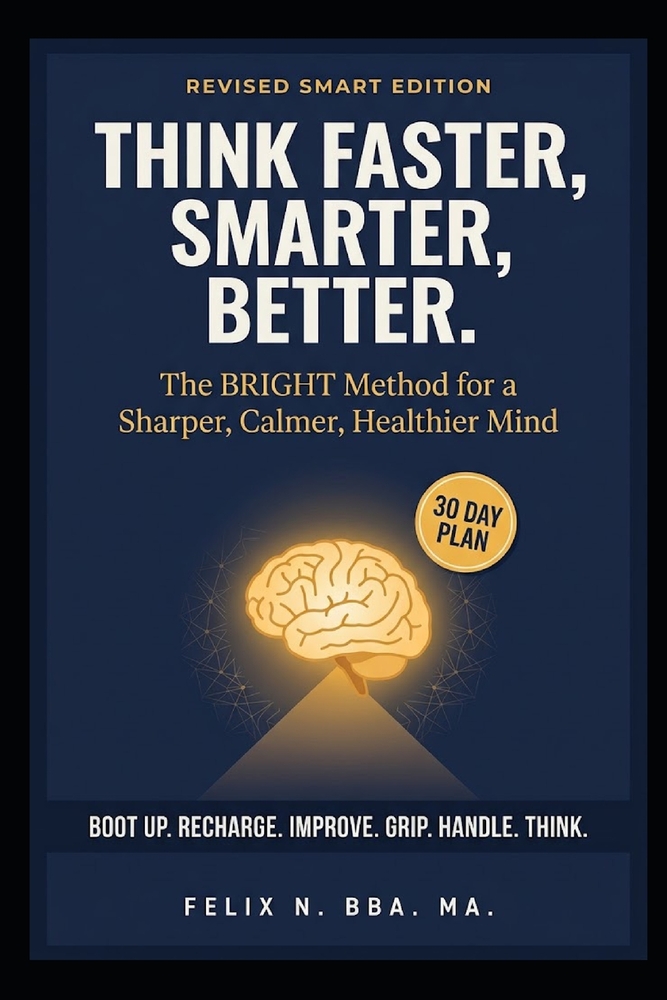 Think-Faster-Smarter-Better: The Secret of Maintaining a High Performing Mind and Boosting Problem Solving cover