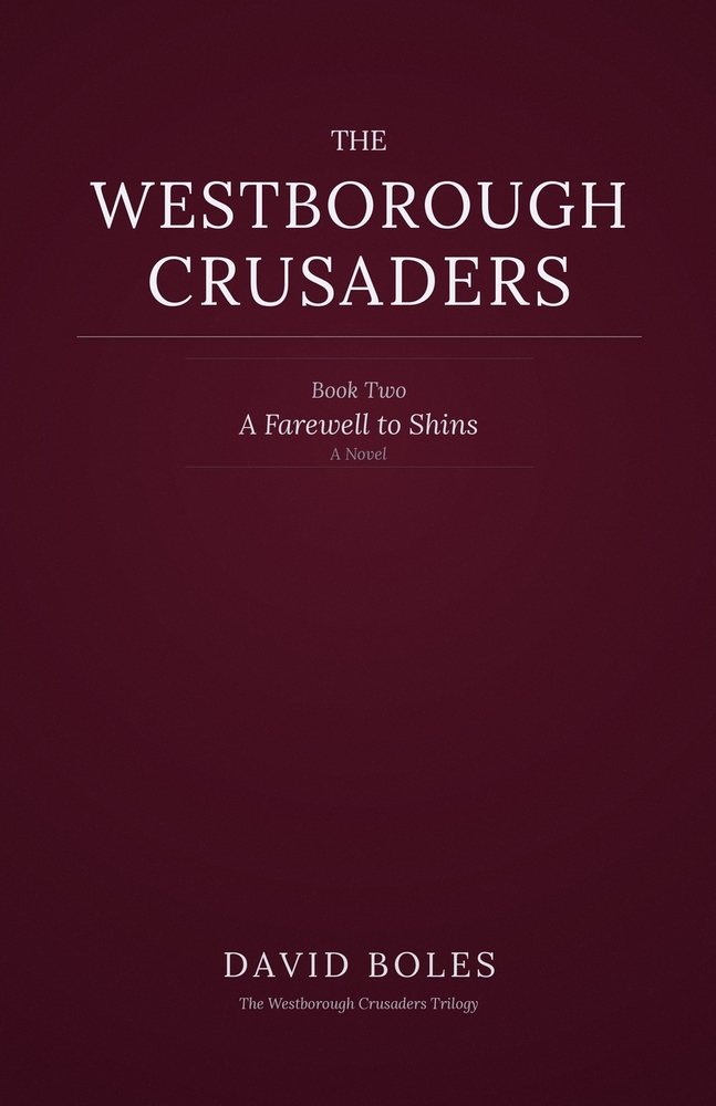 A Farewell to Shins: The Westborough Crusaders: Book Two cover