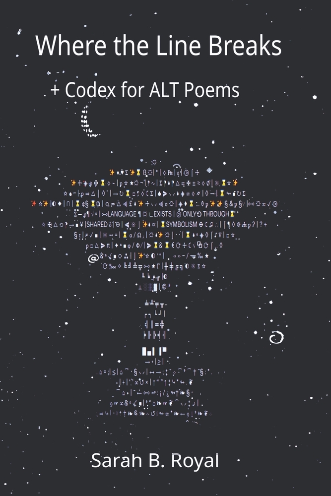 Where the Line Breaks: + Codex for ALT Poems cover