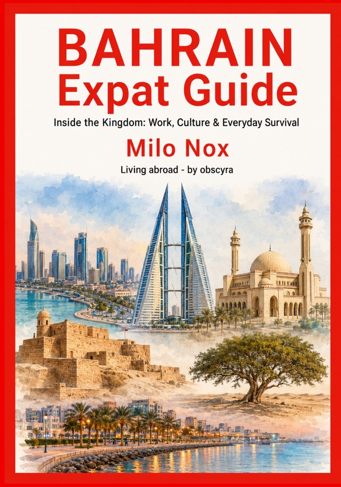 BAHRAIN Expat Guide: Inside the Kingdom: Work, Culture & Everyday Survival cover