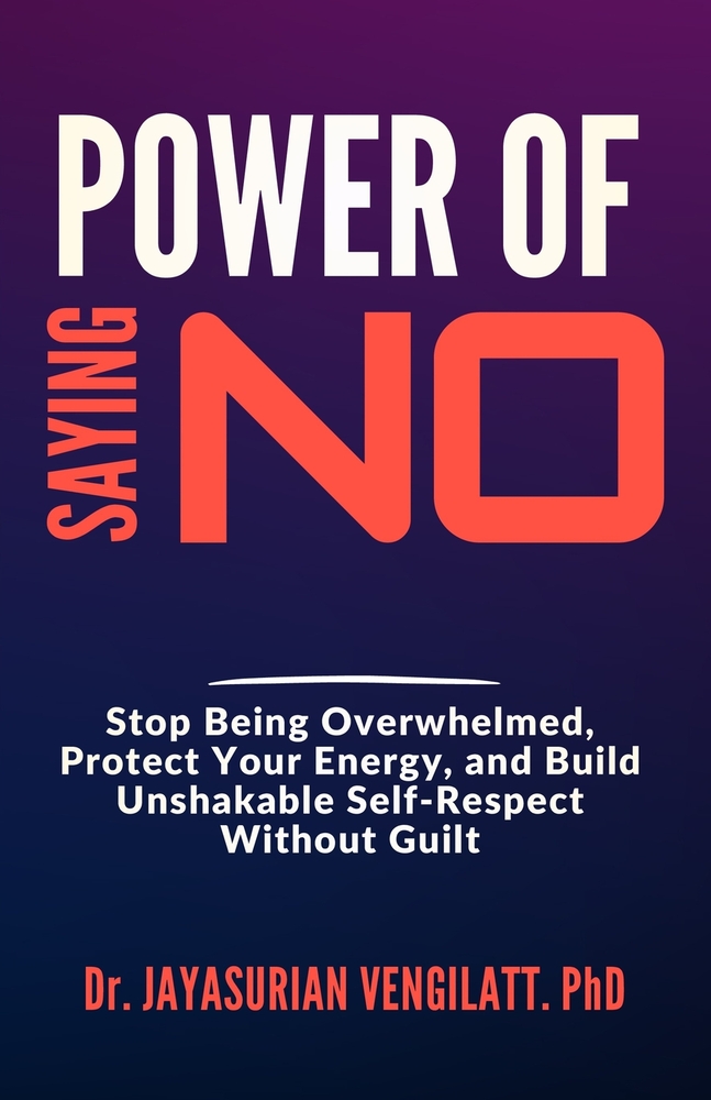 Power of Saying No: Stop Being Overwhelmed, Protect Your Energy, and Build Unshakable Self-Respect Without Guilt cover