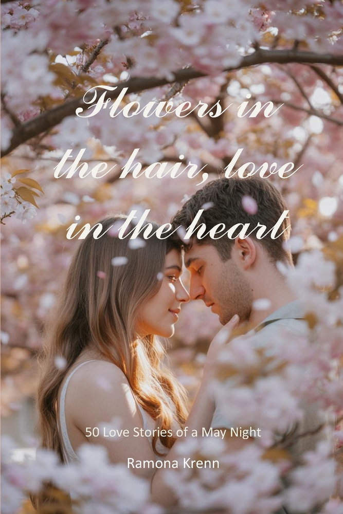 Flowers in the hair, love in the heart: 50 Love Stories of a May Night cover