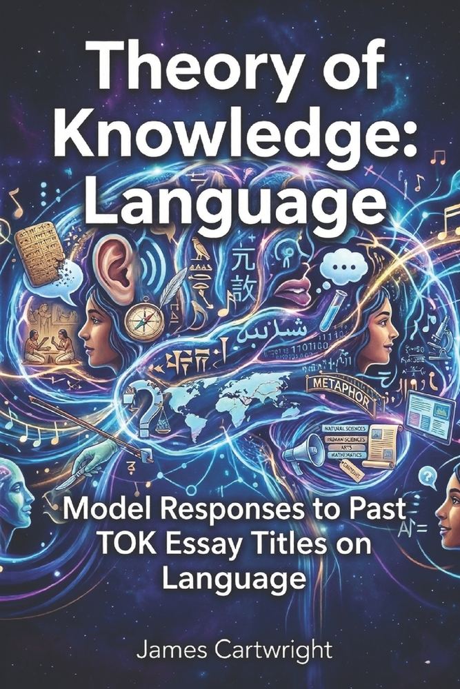 Theory of Knowledge: The Arts: Model Responses to Past TOK Essay Titles on The Arts cover
