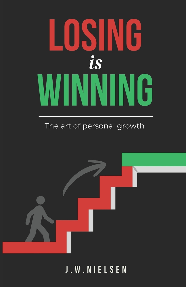 Losing is Winning: the art of personal growth cover