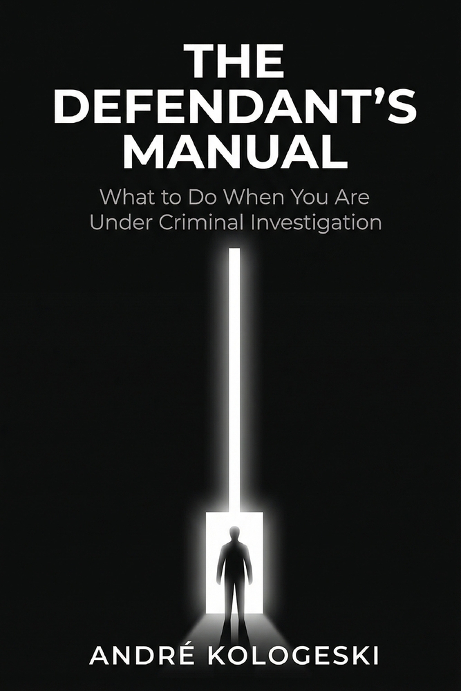 The Defendant's Manual: What to Do When You Are Under Criminal Investigation cover