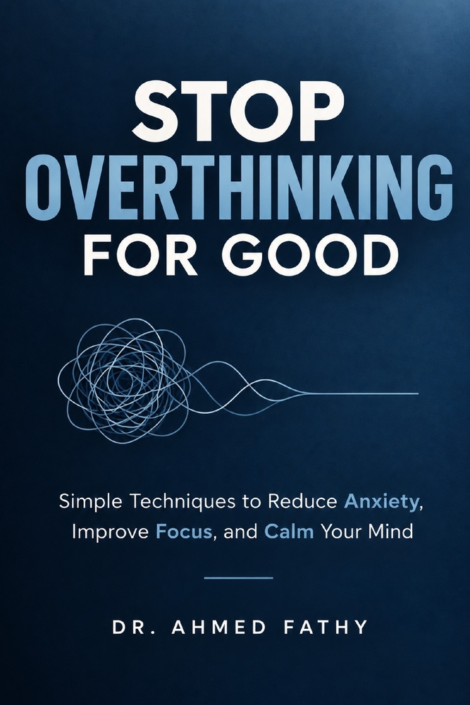 Stop Overthinking for Good: Simple Techniques to Reduce Anxiety, Improve Focus, and Calm Your Mind cover