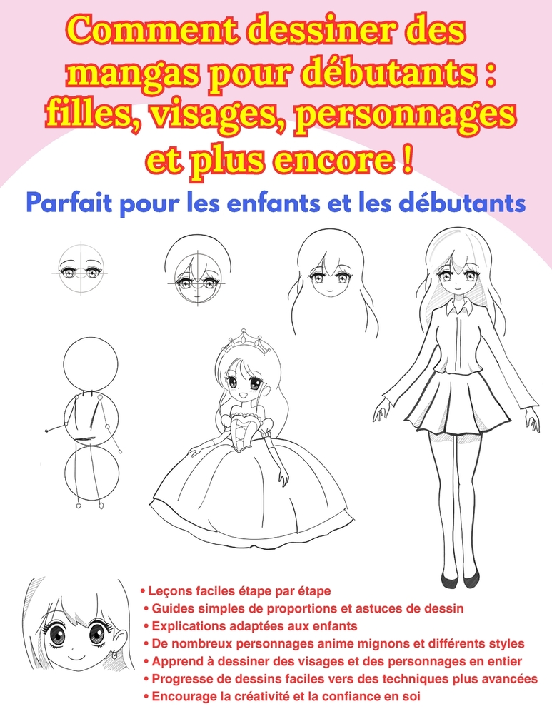 Comment dessiner des mangas pour débutants: filles, visages, personnages et plus encore !: Méthodes simples pour dessiner des personnages mignons étap cover