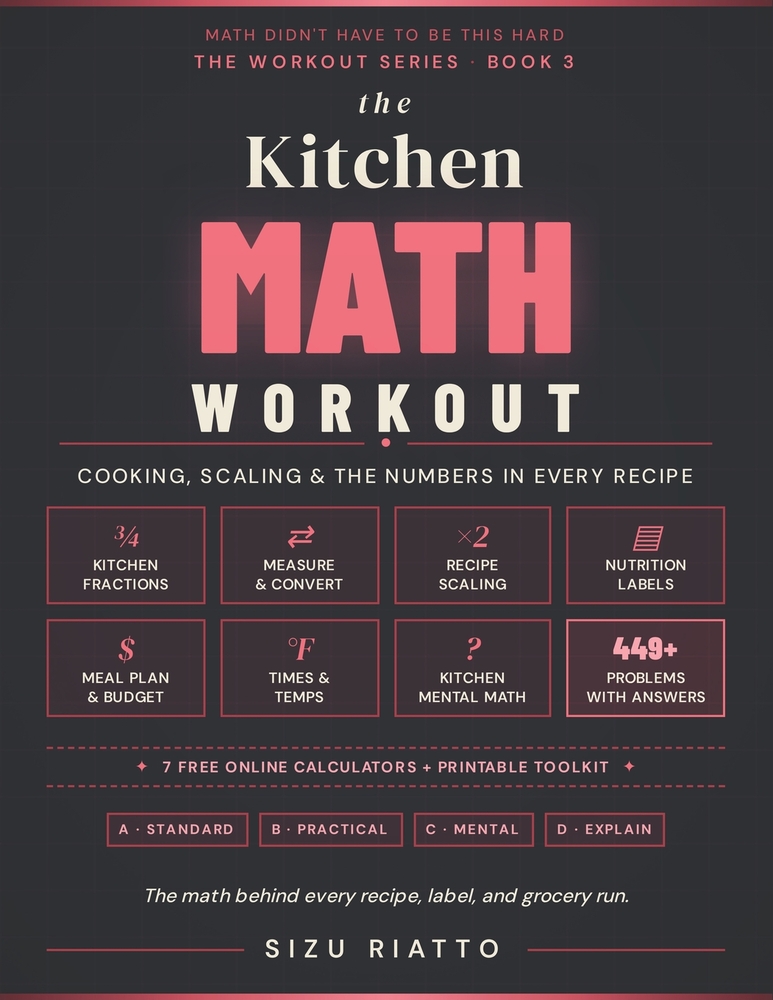 The Kitchen Math Workout: Cooking, Scaling & Nutrition Numbers cover