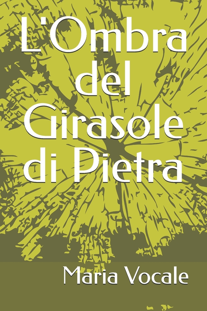 L'Ombra del Girasole di Pietra cover