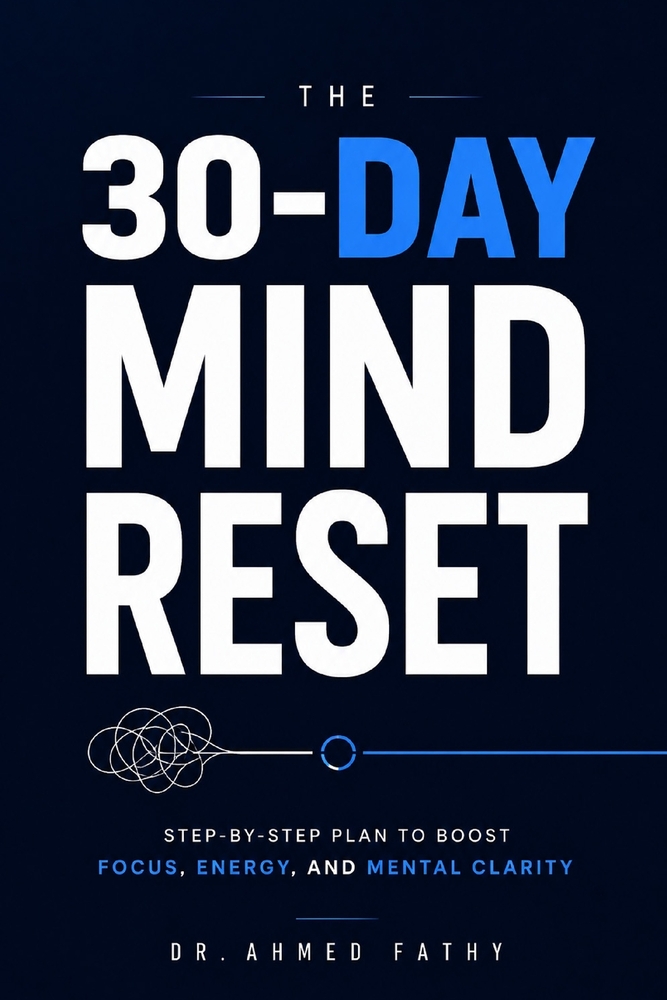 The 30-Day Mind Reset: Step-by-Step Plan to Boost Focus, Energy, and Mental Clarity cover