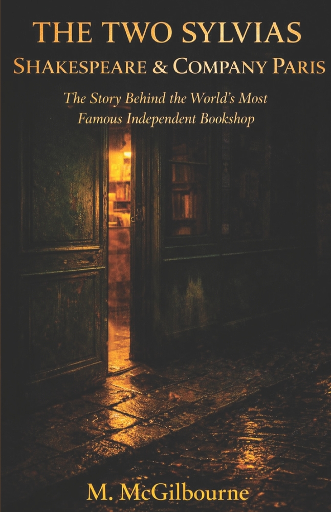The Two Sylvias Shakespeare & Company Paris: The Story Behind the World's Most Famous Independent Bookshop 1919 - cover