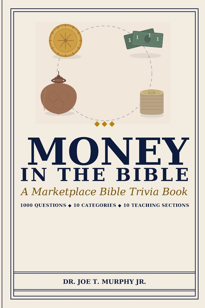 MONEY IN THE BIBLE ◆ A Marketplace Bible Trivia Book 1000 questions ◆ 10 categories cover