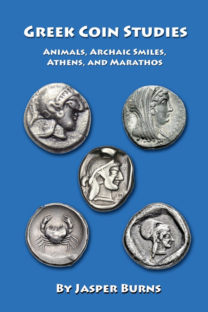 Greek Coin Studies: Animals, Archaic Smiles, Athens, and Marathos cover
