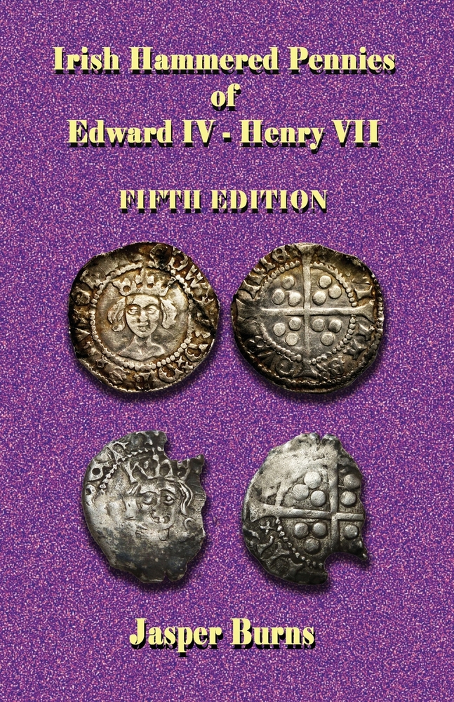 Irish Hammered Pennies of Edward IV - Henry VII, Fifth Edition cover