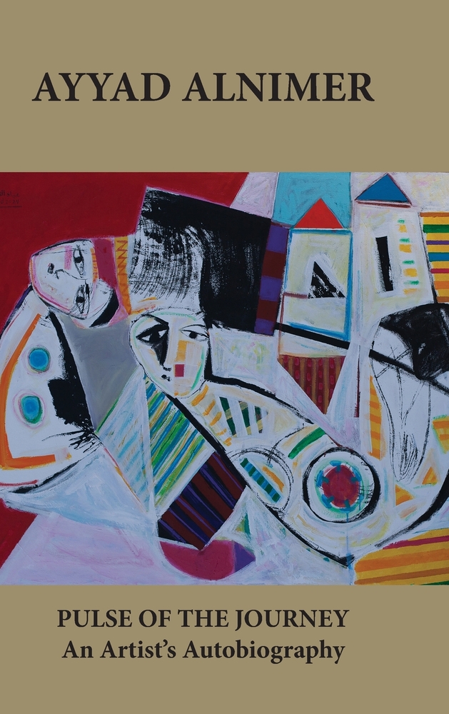 Ayyad Alnimer Pulse of the Journey: An Artist's Autobiography cover