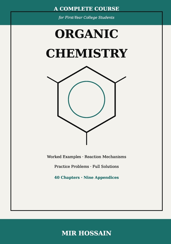 Organic Chemistry: A Complete Course for First-Year College Students cover