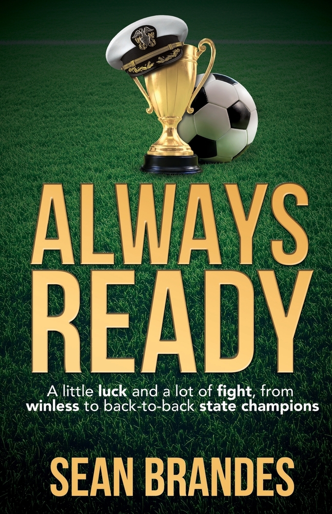 Always Ready: A Little Luck and a Lot of Fight, From Winless to Back-to-Back State Champions cover