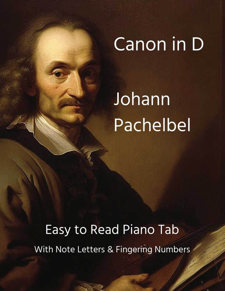 Canon in D - Johann Pachelbel: Easy to Read Piano Tab with Note Letters & Fingering Numbers cover