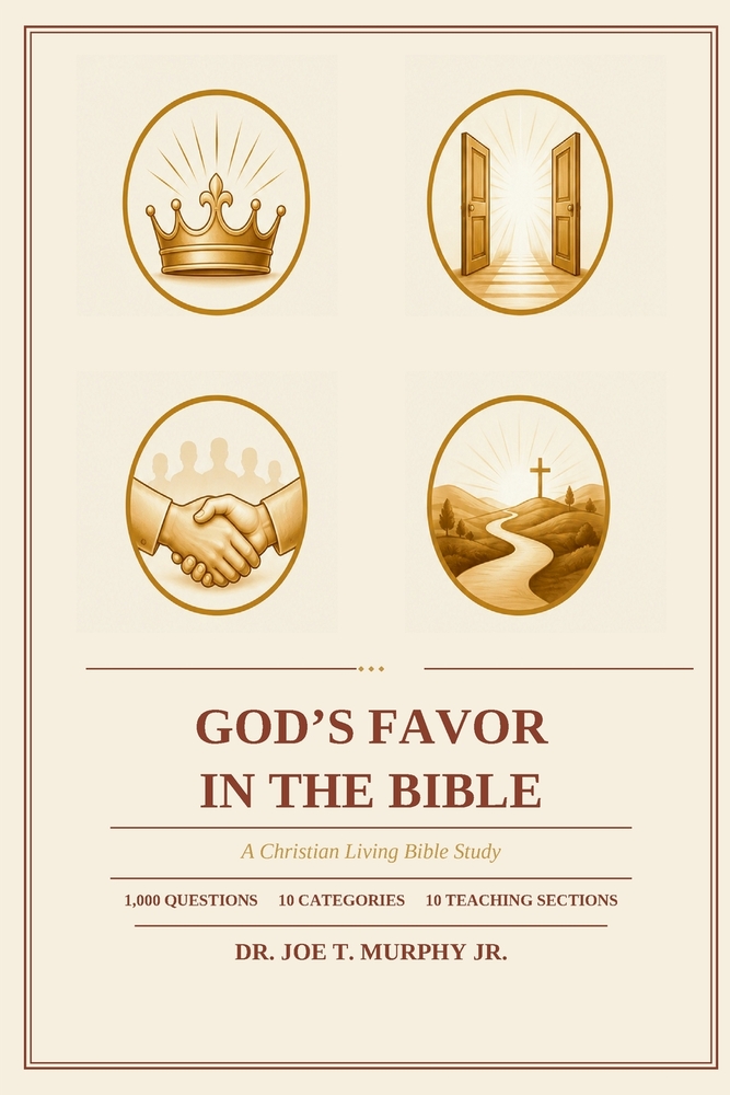 GOD'S FAVOR IN THE BIBLE ◆ A Christian Living Bible Study cover